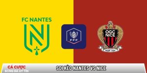 Soi kèo Nantes vs Nice, 00h00 ngày 12/01 – Coupe de France tại www.tacdlo.org